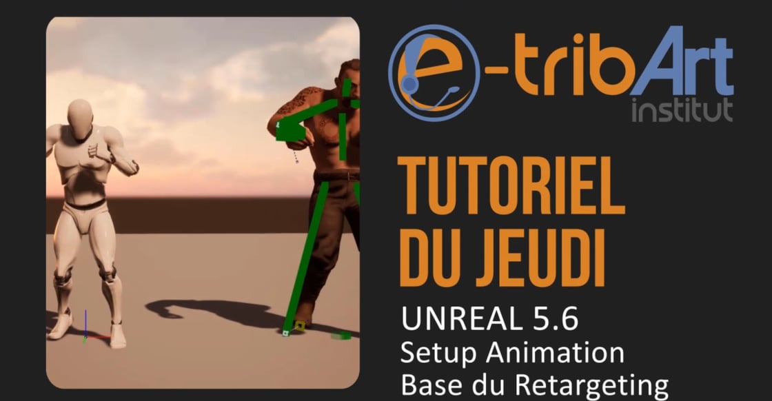 Unreal_Retargeting_e-tribArt_Tuto_jeudi_V1
